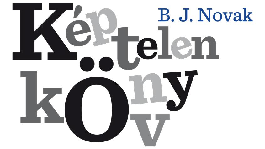 B. J. Novak: Képtelen könyv